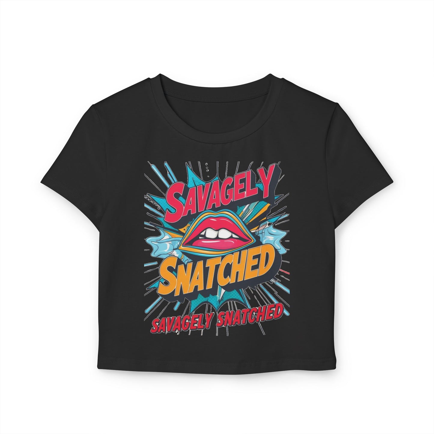 Baby Tee - Savagely Snatched Biting My Lip Women's T-Shirt