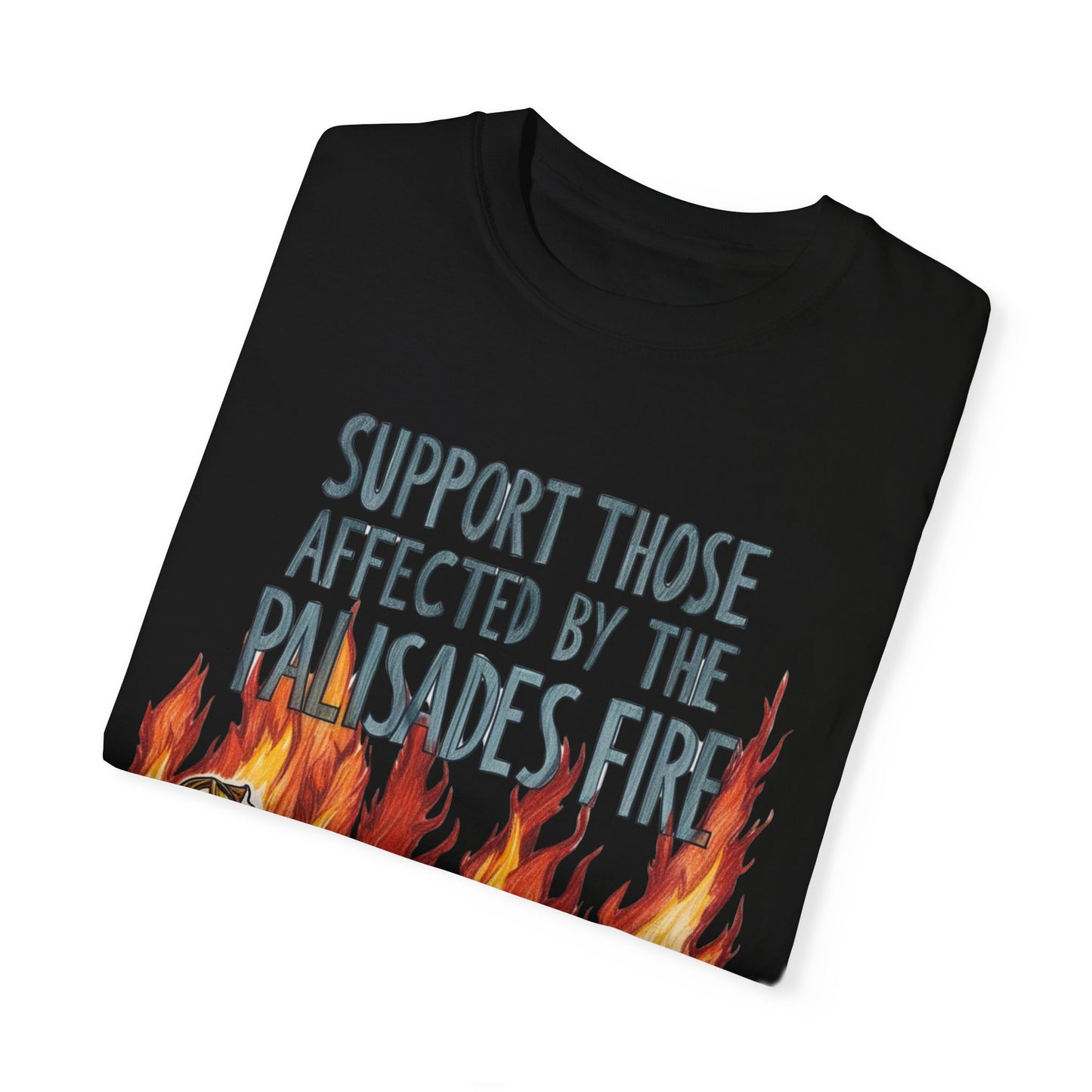 Firefighters Support Unisex T-shirt - Palisades Fire Relief Shirt By Savagely Snatched