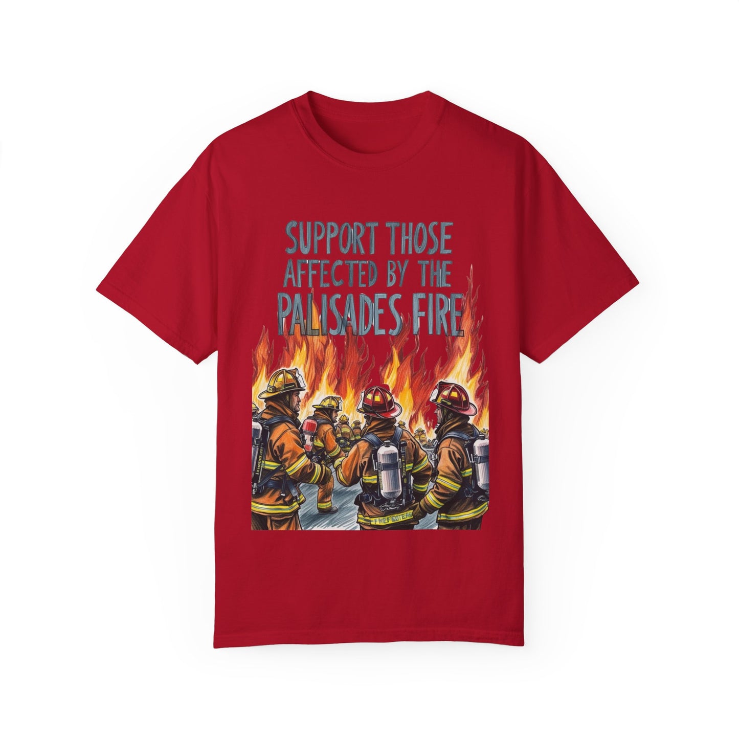 Firefighters Support Unisex T-shirt - Palisades Fire Relief Shirt By Savagely Snatched