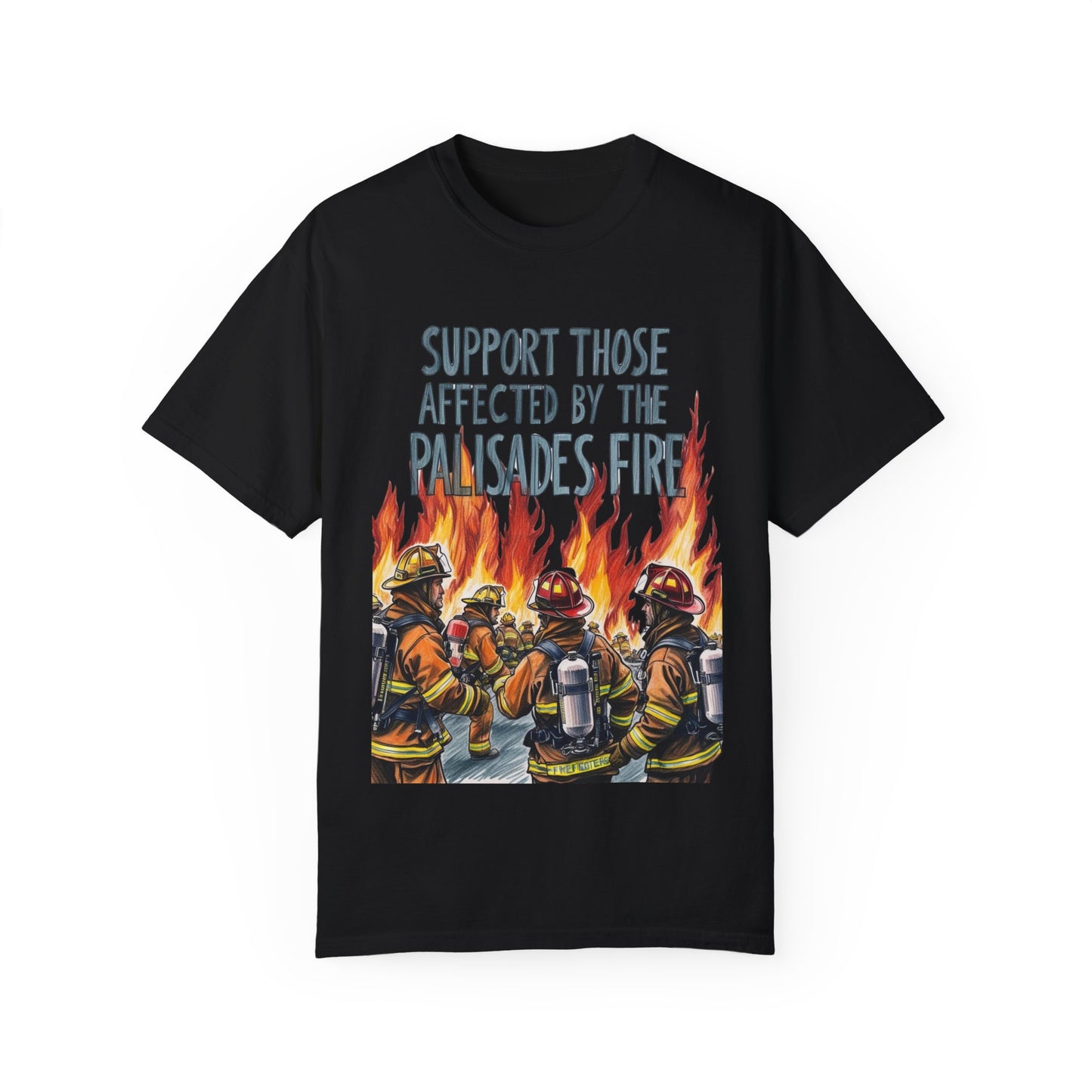 Firefighters Support Unisex T-shirt - Palisades Fire Relief Shirt By Savagely Snatched
