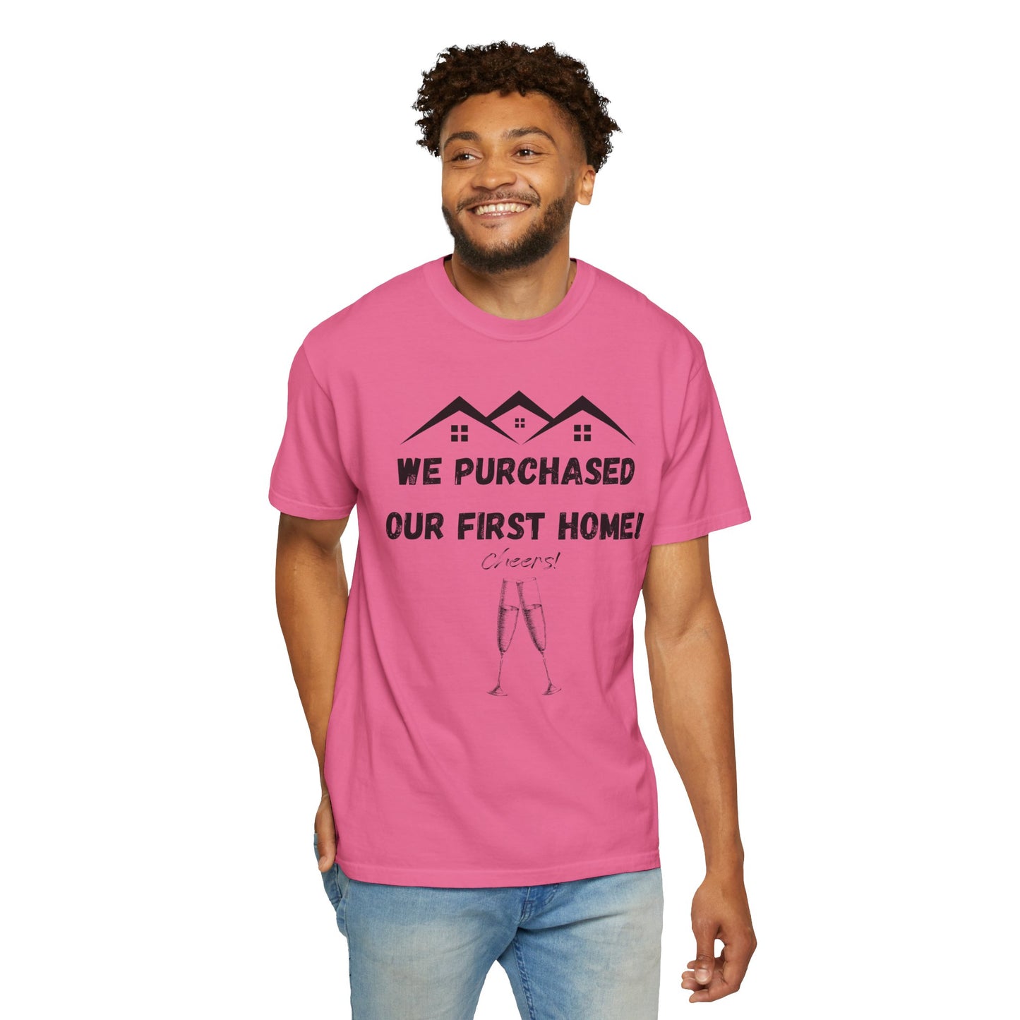 We Purchased Our First Home - Savagely Snatched T-shirt