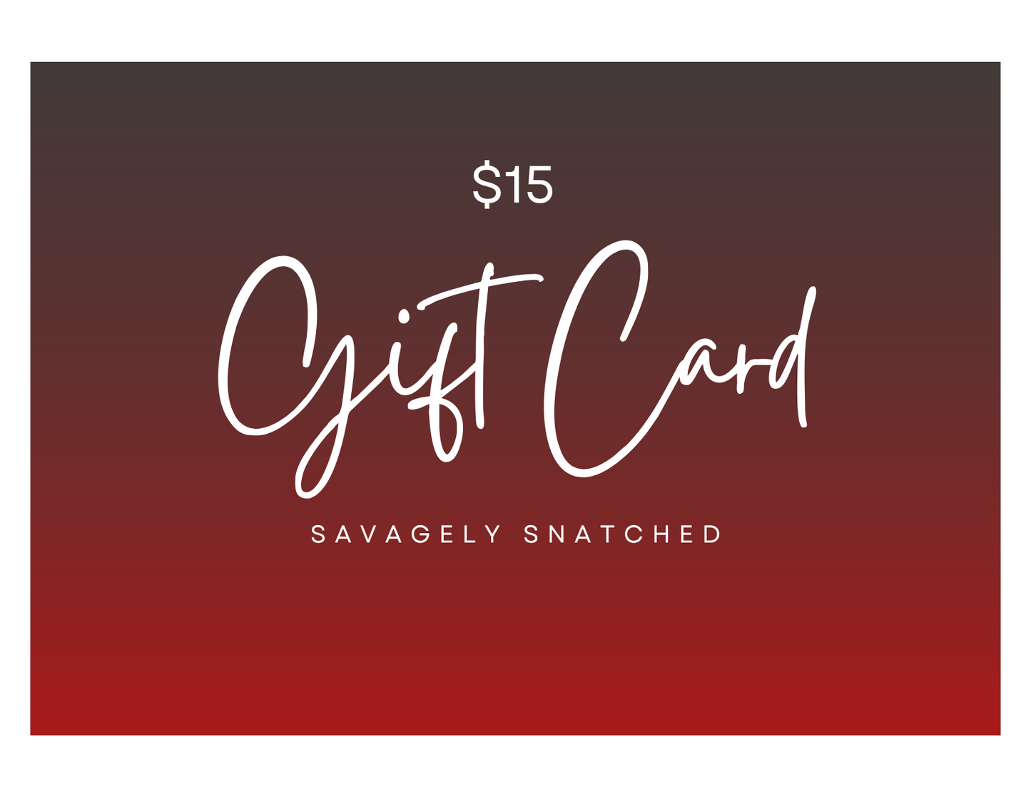 Savagely Snatched Gift Card