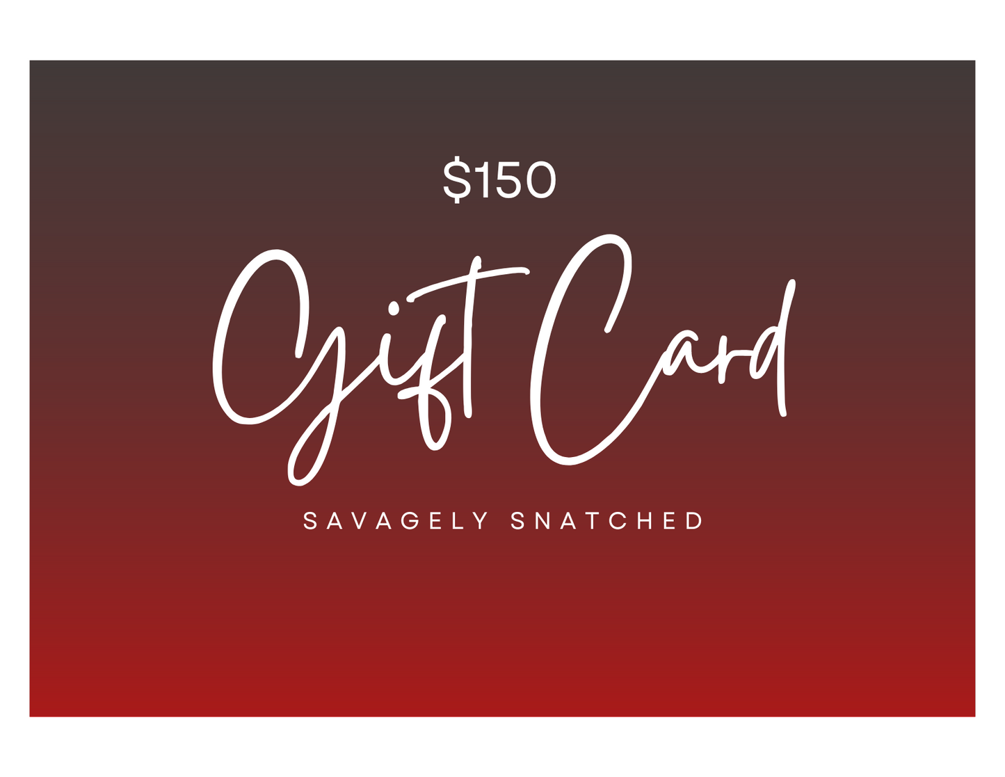 Savagely Snatched Gift Card