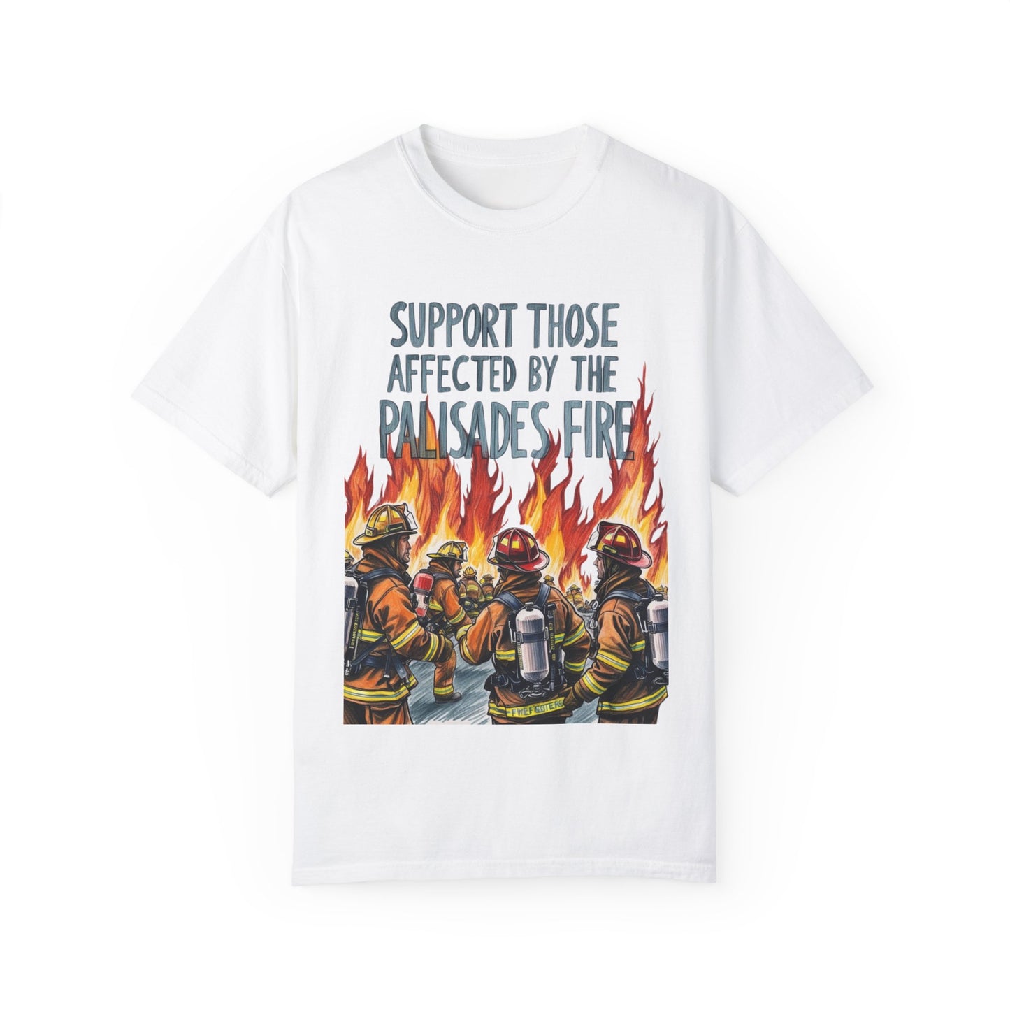 Firefighters Support Unisex T-shirt - Palisades Fire Relief Shirt By Savagely Snatched